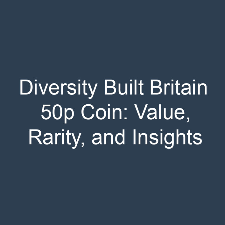 Diversity Built Britain 50p Coin: Value, Rarity, and Insights