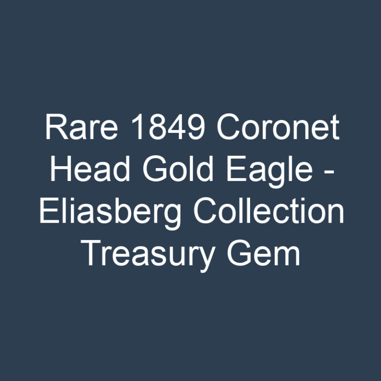 Rare 1849 Coronet Head Gold Eagle – Eliasberg Collection Treasury Gem