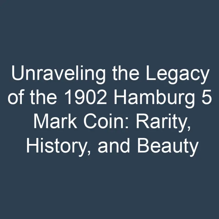 Unraveling the Legacy of the 1902 Hamburg 5 Mark Coin: Rarity, History, and Beauty