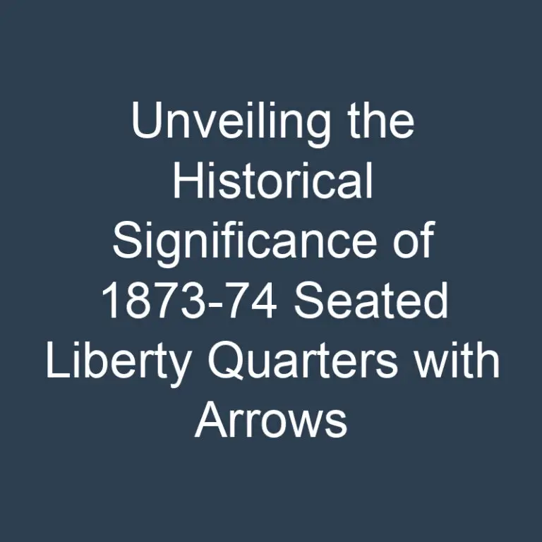 Unveiling the Historical Significance of 1873-74 Seated Liberty Quarters with Arrows