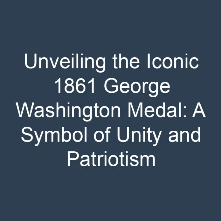 Unveiling the Iconic 1861 George Washington Medal: A Symbol of Unity and Patriotism