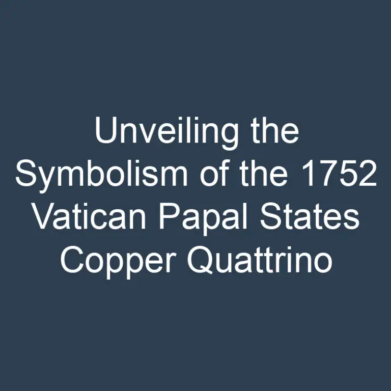 Unveiling the Symbolism of the 1752 Vatican Papal States Copper Quattrino