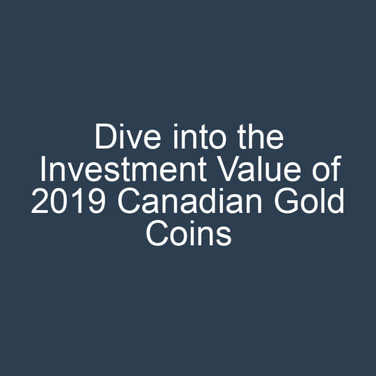 Dive into the Investment Value of 2019 Canadian Gold Coins