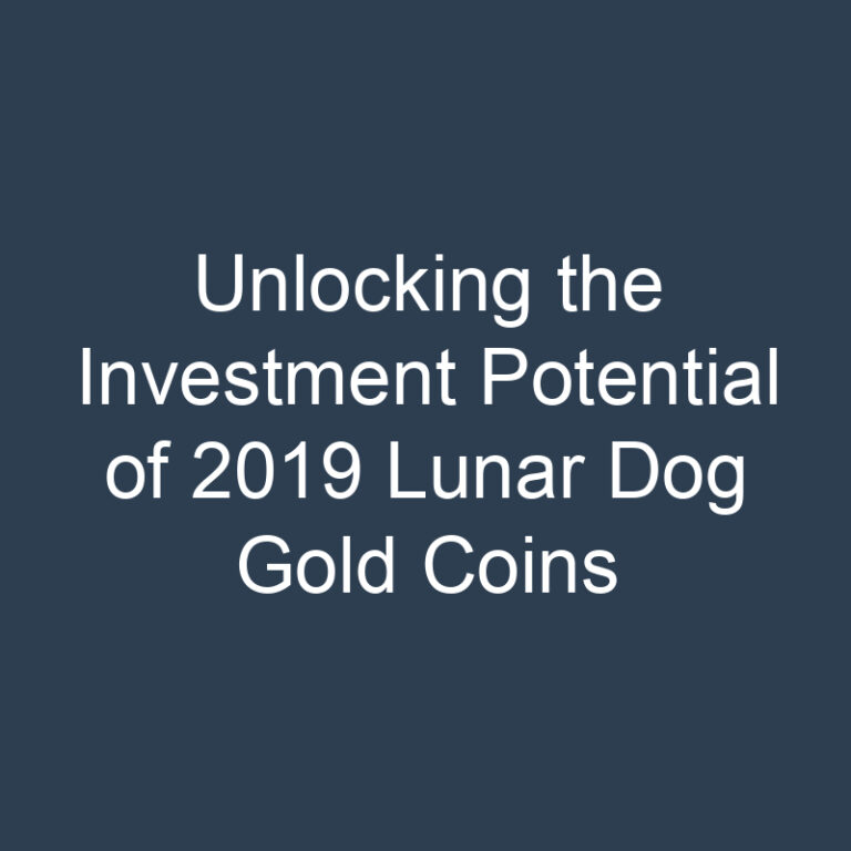 Unlocking the Investment Potential of 2019 Lunar Dog Gold Coins