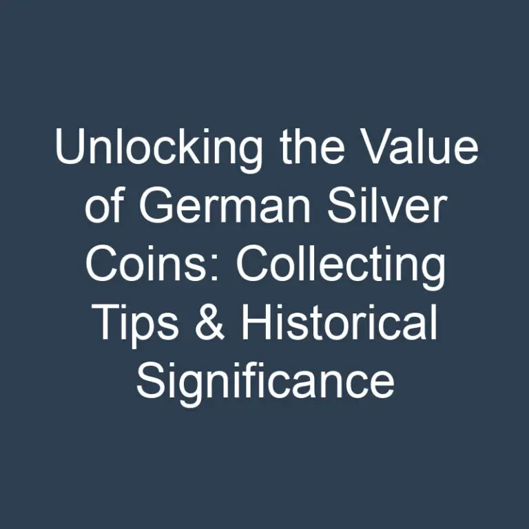 Unlocking the Value of German Silver Coins: Collecting Tips & Historical Significance