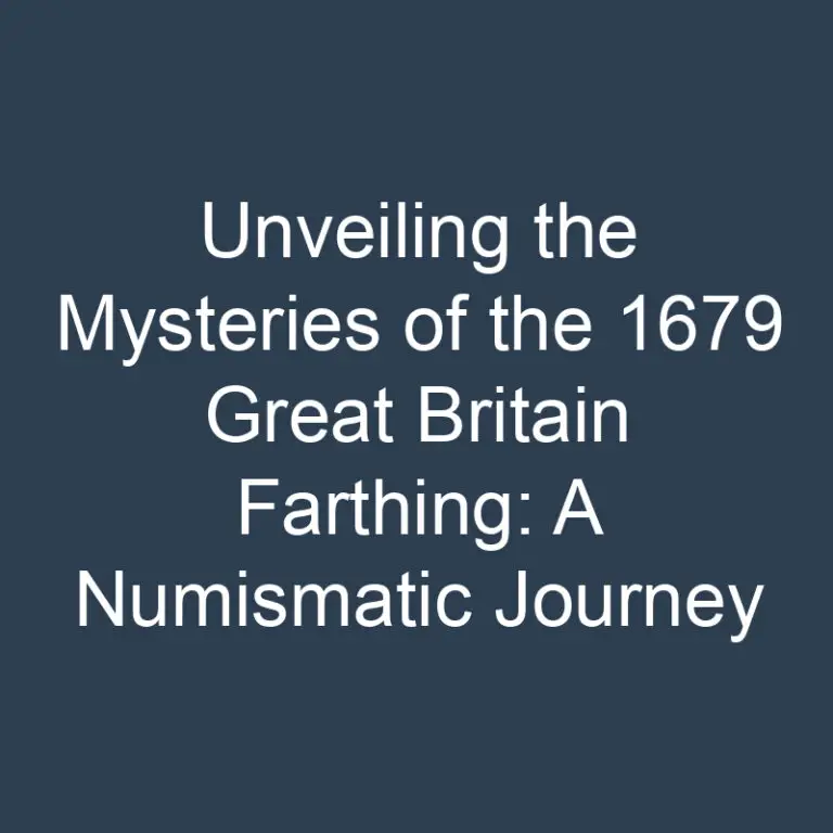 Unveiling the Mysteries of the 1679 Great Britain Farthing: A Numismatic Journey