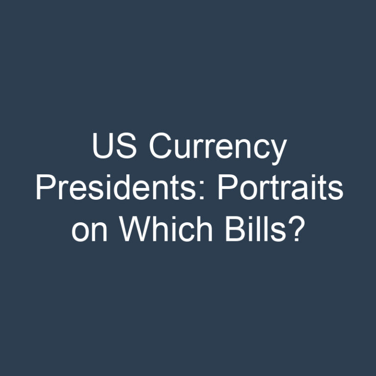 US Currency Presidents: Portraits on Which Bills?